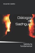 Diálogos de Sadhguru: Sabiduría fundamental (in Spanish)