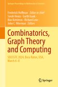 Combinatorics, Graph Theory and Computing: SEICCGTC 2024, Boca Raton, USA, March 4-8 (en Inglés)
