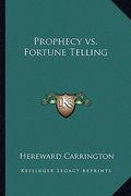 prophecy vs. fortune telling (en Inglés)