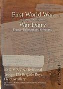 40 DIVISION Divisional Troops 178 Brigade Royal Field Artillery: 2 June 1916 - 31 March 1919 (First World War, War Diary, WO95/2598/1) (en Inglés)