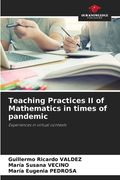 Teaching Practices II of Mathematics in times of pandemic (en Inglés)