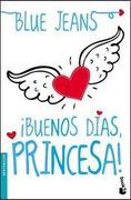 Buenos Dias Princesa! (B)