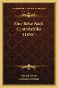 Eine Reise Nach Centralafrika (1855) (in German)