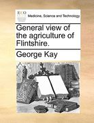 general view of the agriculture of flintshire. (en Inglés)