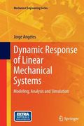 Dynamic Response of Linear Mechanical Systems: Modeling, Analysis and Simulation