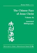 The Chinese Face of Jesus Christ: Annotated Bibliography: Volume 4a