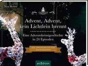 Advent, Advent Kein Lichtlein Brennt? Ein Krimi-Adventskalender in 24 Episoden. Ein Adventsbuch zum Aufschneiden (en Alemán)