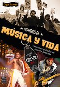Historias de Música Y Vida: Canciones Grabadas En Nuestra Memoria (in Spanish)