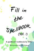 Fill in the Spellbook: A spellbook workbook by YOU (en Inglés)