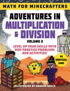 Math for Minecrafters: Adventures in Multiplication & Division (Volume 2): Level Up Your Skills with New Practice Problems and Activities! (en Inglés)