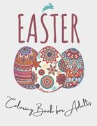 Easter: Easter Coloring Book For Adults: Unique Easter Eggs Designs; Size 8.5"X11" and 100 pages (en Inglés)