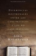 Diferencias Doctrinales Entre Los Carismaticos y Los No Carismaticos