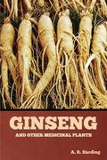 Ginseng and Other Medicinal Plants (en Inglés)