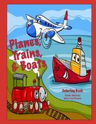 Planes, Trains, & Boats Coloring Book (en Inglés)