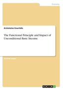The Functional Principle and Impact of Unconditional Basic Income