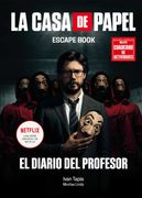 La Casa de Papel. Escape Book Edición Especial: El Diario del Profesor (Librojuego)