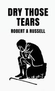 Dry Those Tears Hardcover 