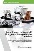 Zuzahlungen im Wandel? Eine gesundheitspolitische Analyse
