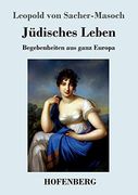 Jüdisches Leben: Begebenheiten aus Ganz Europa (en Alemán)