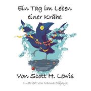 Ein Tag im Leben einer Krahe (en Alemán)