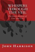 Whispers Through the Veil: The Poetic Reality of Love and Loss
