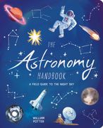 The Astronomy Handbook. A Field Guide to the Night Sky (en Inglés)