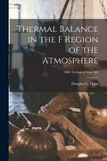 Thermal Balance in the F Region of the Atmosphere; NBS Technical Note 162 (en Inglés)