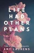 Life had Other Plans (en Inglés)