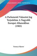 A Parlamenti Valasztoi Jog Terjedelme A Nagyobb Europai Allamokban (1905) (en Hebreo)