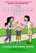 Claudia and Mean Janine: A Graphic Novel (The Baby-Sitters Club #4) (The Baby-Sitters Club Graphix) (en Inglés)