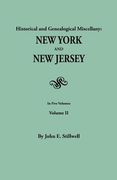 historical and genealogical miscellany: new york and new jersey. in five volumes. volume ii