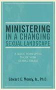 Ministering in a Changing Sexual Landscape (en Inglés)