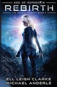 Rebirth: Age of Expansion - a Kurtherian Gambit Series (5) (The Ascension Myth) (en Inglés)