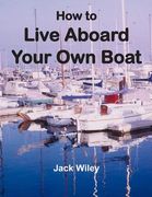 How to Live Aboard Your Own Boat (en Inglés)