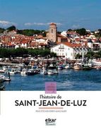À la Découverte de L´Histoire de Saint-Jean-De-Luz: A la Découverte de: 4 (en Francés)