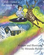 I Wish I Lived at the North Pole (en Inglés)
