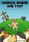 Church Where Are You?: Recognize a Hireling - Reveal a Wolf - Revive a City (en Inglés)