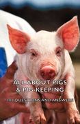 all about pigs & pig-keeping - 800 questions and answers (en Inglés)