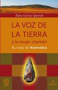 La voz de la Tierra y la Mujer Chaman (2ª Ed. )