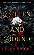 Bitten and Bound: A spicy fated mates romantasy with a brooding vampire who doesn’t share