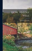 How to Stay Well (en Inglés)