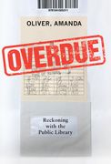 Overdue: Reckoning with the Public Library (en Inglés)