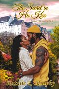 The Secret in his Kiss (en Inglés)