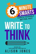 Write to Think (6-Minute Smarts) (en Inglés)