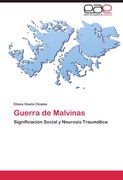 Guerra de Malvinas: Significación Social y Neurosis Traumática (in Spanish)