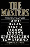 The Masters: Conversations With Dylan, Lennon, Jagger, Townshend, Garcia, Bono, and Springsteen (en Inglés)