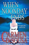 When Noonday Ends (The Southern Collection)