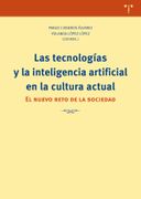 Las tecnologías y la inteligencia artificial en la cultura actual. El nuevo reto de la sociedad