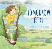 Tomorrow Girl: A Tale of Mindfulness (en Inglés)