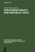 Strafgesetzbuch der Republik Chile (en Alemán)